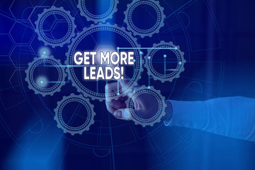 Handwriting text Get More Leads. Conceptual photo initiation consumer interest or enquiry products or services Picture photo system network scheme modern technology smart device