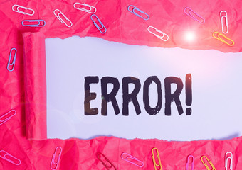 Handwriting text Error. Conceptual photo state or condition of being wrong in conduct judgement or...