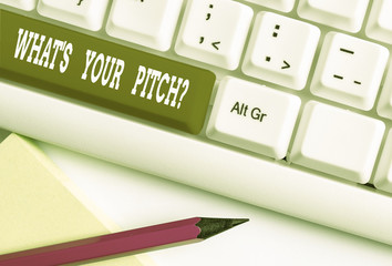Text sign showing What S Is Your Pitch question. Business photo showcasing asking about property of sound or music tone White pc keyboard with empty note paper above white background key copy space