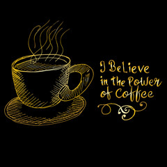 I Believe in power of  Coffee, doodle