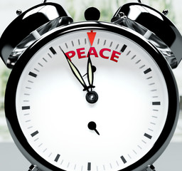 Peace soon, almost there, in short time - a clock symbolizes a reminder that Peace is near, will happen and finish quickly in a little while, 3d illustration