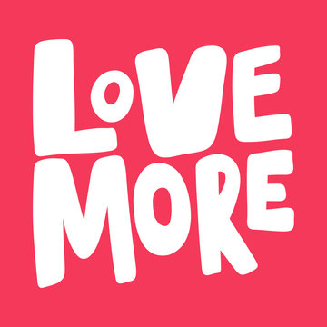 Love more. Valentines day Sticker for social media content about love. Vector hand drawn illustration design. 