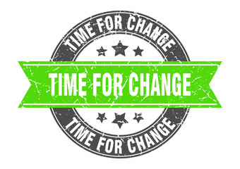 Obraz premium time for change round stamp with green ribbon. time for change