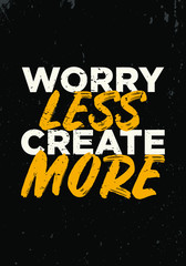 worry less create more tshirt print quotes vector design illustration
