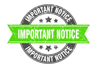 important notice round stamp with green ribbon. important notice