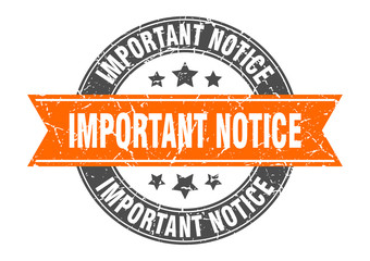 important notice round stamp with orange ribbon. important notice