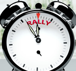 Rally soon, almost there, in short time - a clock symbolizes a reminder that Rally is near, will happen and finish quickly in a little while, 3d illustration