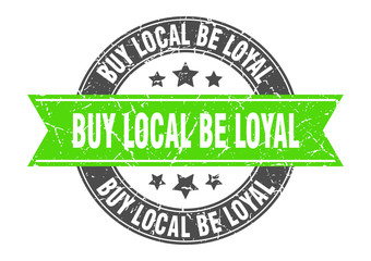 buy local be loyal round stamp with green ribbon. buy local be loyal