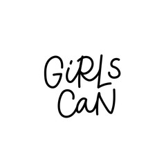Girls can shirt quote lettering