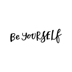 Be yourself calligraphy shirt quote lettering