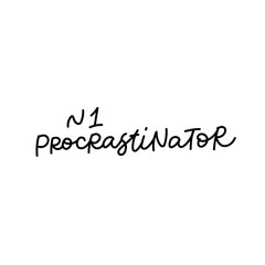 Number one procrastinator calligraphy quote letter
