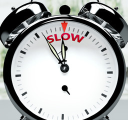 Slow soon, almost there, in short time - a clock symbolizes a reminder that Slow is near, will happen and finish quickly in a little while, 3d illustration