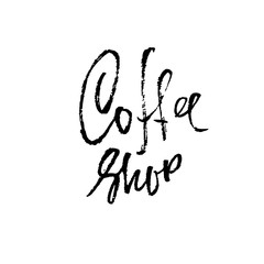 Coffee shop banner. Modern dry brush lettering. Calligraphy poster. Vector illustration.