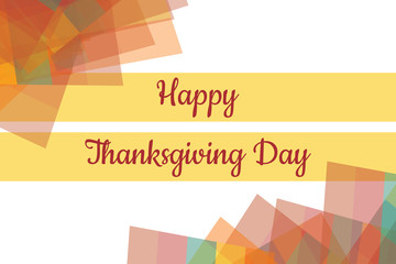 Thanksgiving day card template with colorful geometric background with traditional colors. Text inscription happy thanksgiving day. Template for banner, card, poster. Vector EPS10 illustration.