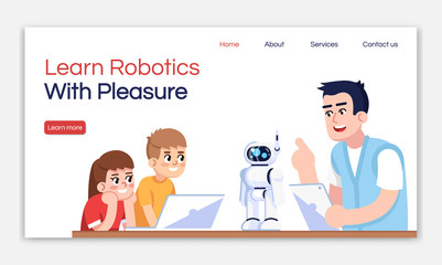Learn robotics with pleasure landing page vector template. Science club for kids website interface idea with flat illustrations. Interest classes homepage layout. Web banner, webpage cartoon concept