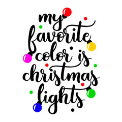 My favorite color is christmas lights vector files sayings. Merry Christmas decor. Transparent background.