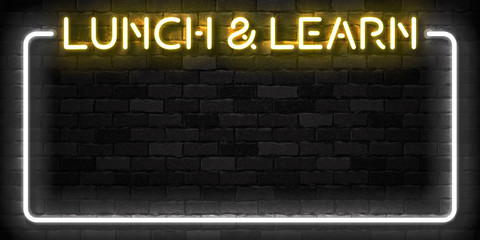 Vector realistic isolated neon sign of Lunch and Learn frame logo for template decoration and covering on the wall background.