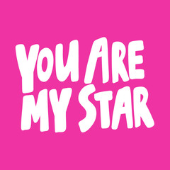 You are my star. Valentines day Sticker for social media content about love. Vector hand drawn illustration design. 
