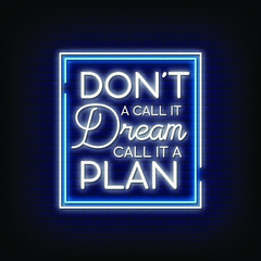 Dont a call it dream Neon Signs Style Text vector