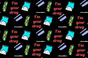 seamless pattern with drugs, I'm your drug, psy art