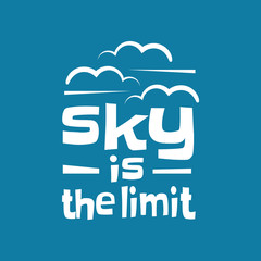 sky is the limit lettering inspiring creative motivation quote poster template