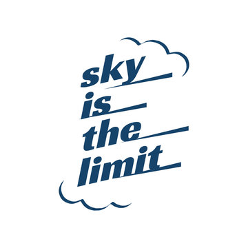 sky is the limit lettering inspiring creative motivation quote poster template