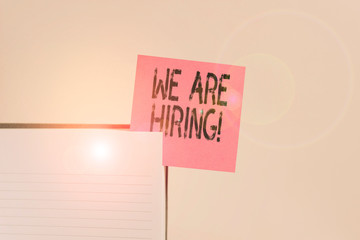 Text sign showing We Are Hiring. Business photo showcasing recently you employ someone or pay...