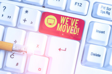 Conceptual hand writing showing We Ve Moved. Concept meaning having strong feelings sadness or...