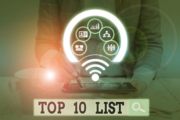 Text sign showing Top 10 List. Business photo showcasing the ten most important or successful items in a particular list Picture photo system network scheme modern technology smart device