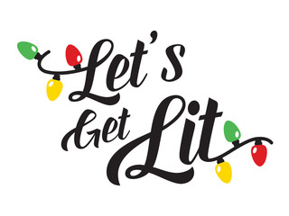 Let’s Get Lit Holiday Christmas Decorative Light Vector Illustration