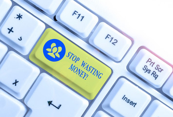 Handwriting text Stop Wasting Money. Conceptual photo advicing demonstrating or group to start...