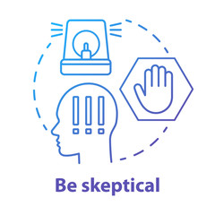 Be skeptical concept icon. Ability to stop in time. Scepticism. Hazard warning of people. Decision making idea thin line illustration. Vector isolated outline drawing