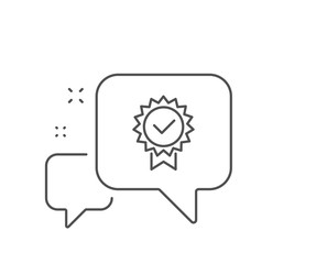 Certificate line icon. Chat bubble design. Verified award sign. Accepted or confirmed symbol. Outline concept. Thin line certificate icon. Vector