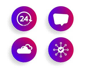 Cloudy weather, 24 hours and Chat message icons simple set. Halftone dots button. Survey check sign. Sky climate, Time, Speech bubble. Correct answer. Business set. Vector