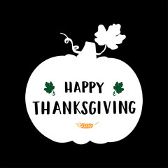 Hand sketched Happy Thanksgiving quote with pumpkin as silhouette on black background.  Celebration lettering for postcard, invitation, poster.