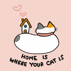 Home is where your cat is cartoon doodle vector illustration