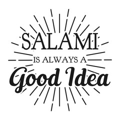 Salami is always a Good Idea. Square frame banner. Vector illustration.