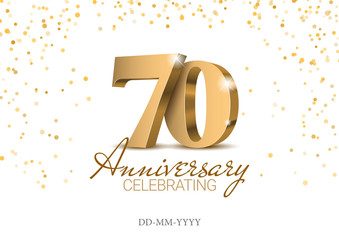 Anniversary 70. gold 3d numbers. Poster template for Celebrating 70th anniversary event party. Vector illustration - obrazy, fototapety, plakaty