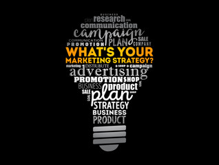 What's Your Marketing Strategy light bulb word cloud, business concept background