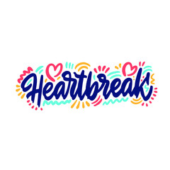 Heartbreak in hand lettering. Design for banner, presentation, background, poster. Editable vector EPS 10 illustration.
