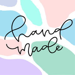 Hand made text on colorful modern background. Print for your shop. Handmade label design.