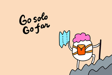 Go solo far hand drawn vector illustration with cute cartoon man holding map lettering