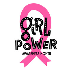 Girl Power. Breast Cancer Awareness Month. Scandinavian Lettering typography concept for banner, badge, tag. Medical information poster. World awareness. Woman's day motivational phrase.