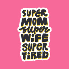 Fototapeta premium Mommy lifestyle slogan hand drawn vector typography