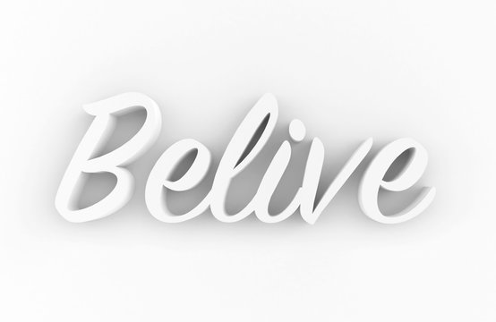 3D generated text isolated on white background - Belive