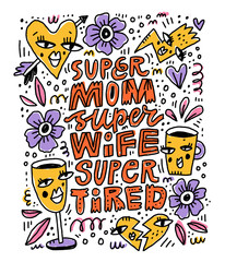 Mother lifestyle slogan hand drawn vector illustration