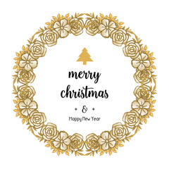 Greeting card lettering merry christmas and happy new year, with feature of flower frame. Vector