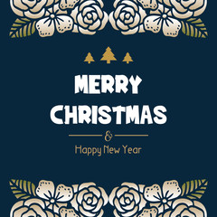 Wallpaper of card merry christmas and happy new year, with modern leaf flower frame. Vector