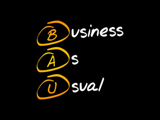 Obraz premium BAU - Business as Usual acronym, business concept background