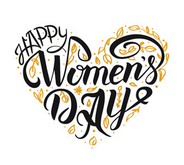 Happy Woman’s Day hanwritten lettering poster with flowers in heartspape background. Vector illustration. Woman’s Day greeting calligraphy design in black and golden colors. Template for a poste, card